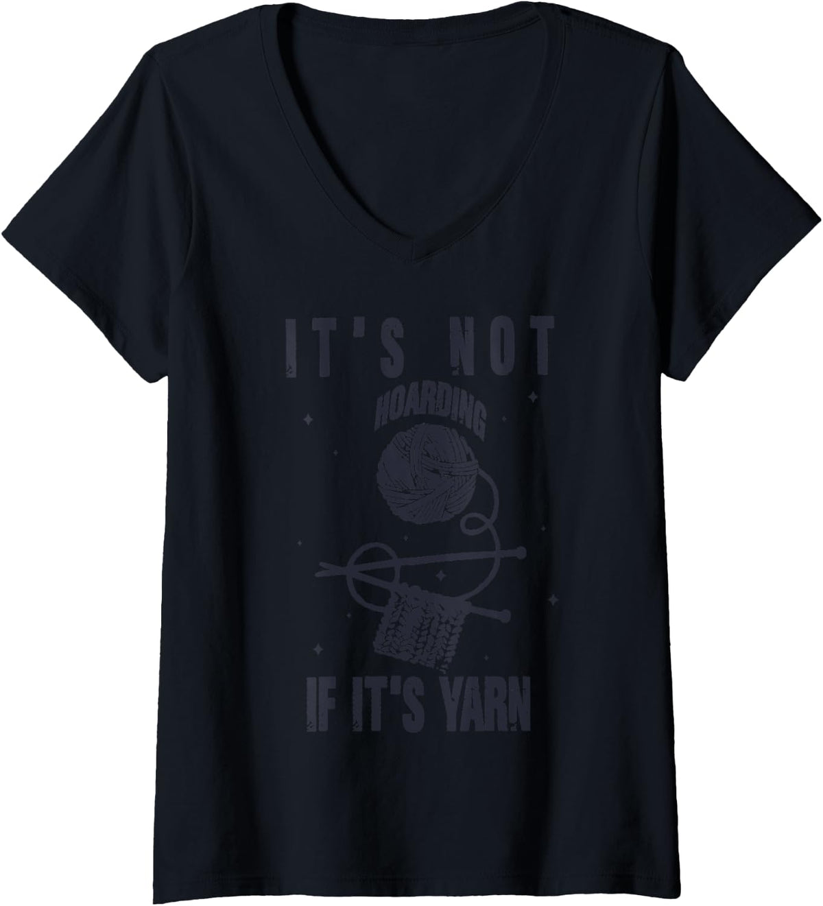 It's Not Hoarding If It's Yarn Knitting Lover Knitters V-Neck Yarn Supply | Trending 2025 | High CTR Title