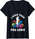 Womens Yarn Collection I HAVE YARN FOR LONG Funny Yarn Collector V-Neck Yarn Supply | Viral US Pick | Perfect for Cra...