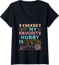 Womens I Crochet But My Favorite Hobby Is Collecting Yarn Funny V-Neck Yarn Supply | High Search Volume | Customer Fa...