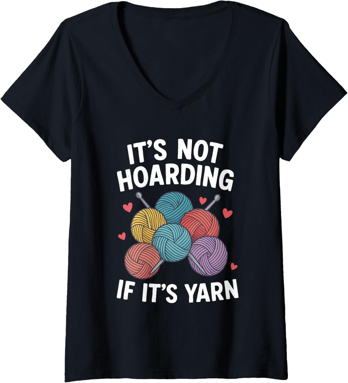 Womens It's Not Hoarding Yarn Knitting V-Neck Yarn Supply | Top Rated | Perfect for Crafters