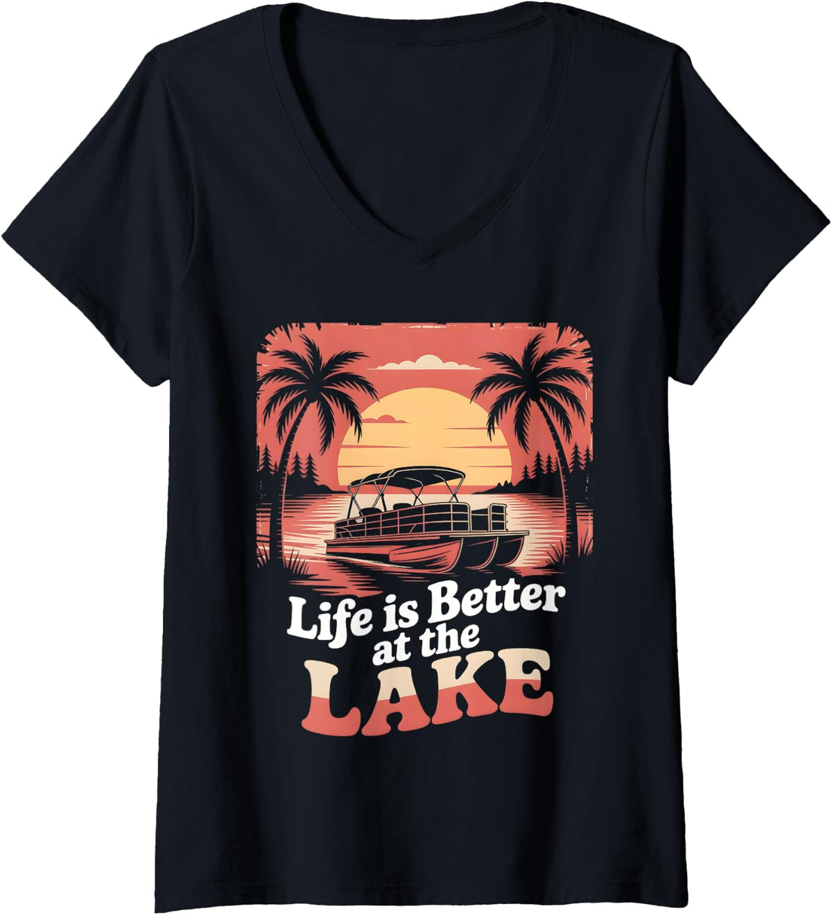 Womens Retro Sunset Life is Better at the Lake Vintage Pontoon Boat V Neck Apparel Streetwear Style Hot Right Now