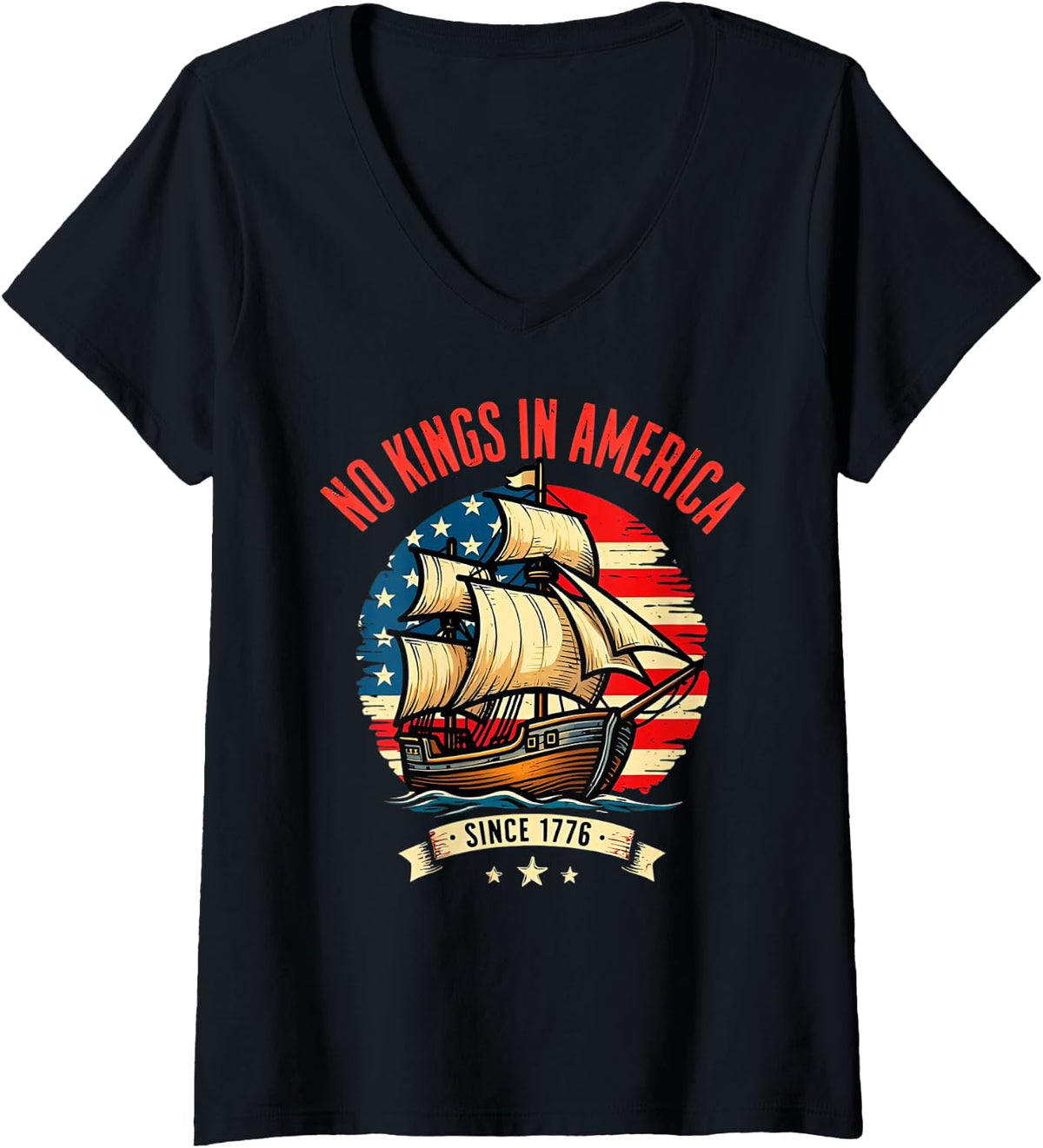 Womens No Kings In America Since 1776 Vintage USA Flag Sailboat V Neck Apparel High Search Demand US Top Pick