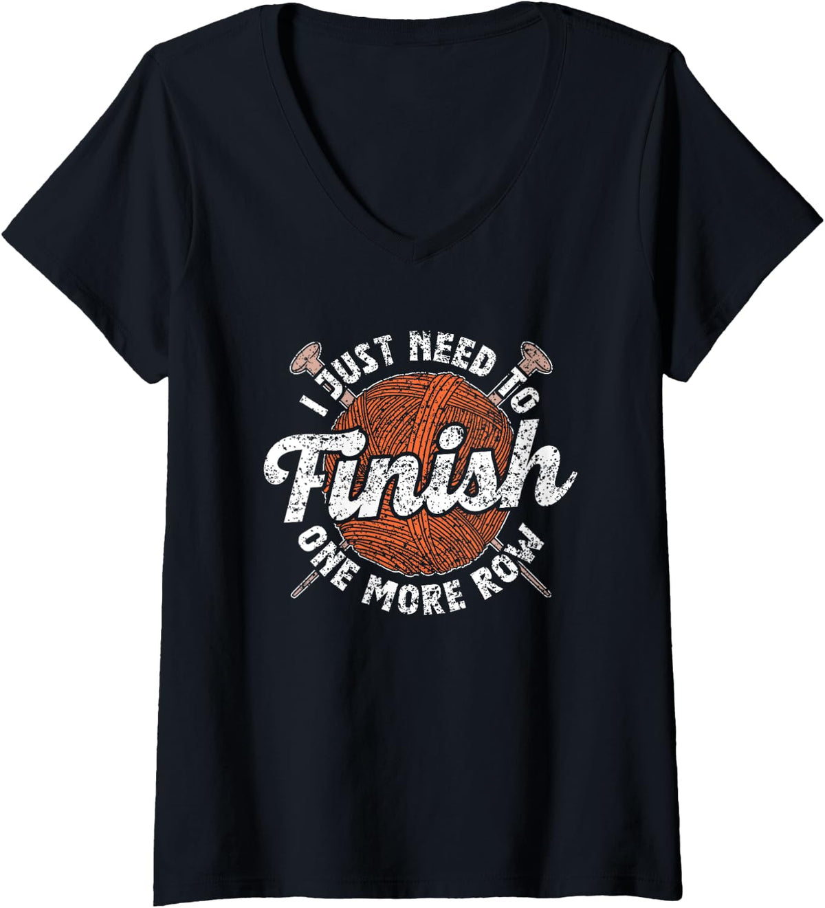 I Just Need To Finish One More Row Hobby Knit Yarn Knitting V-Neck Yarn Supply | Viral US Pick | Customer Favorite