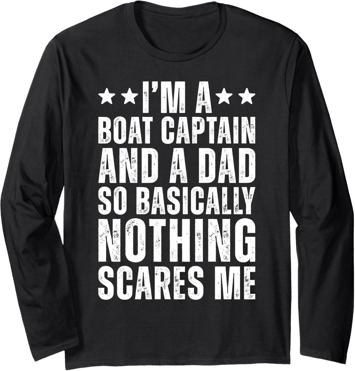 Boat Captain And A Dad Funny Sarcastic Boating Dad Long Sleeve Long Sleeve T Shirt Viral TikTok Find Best Seller Look