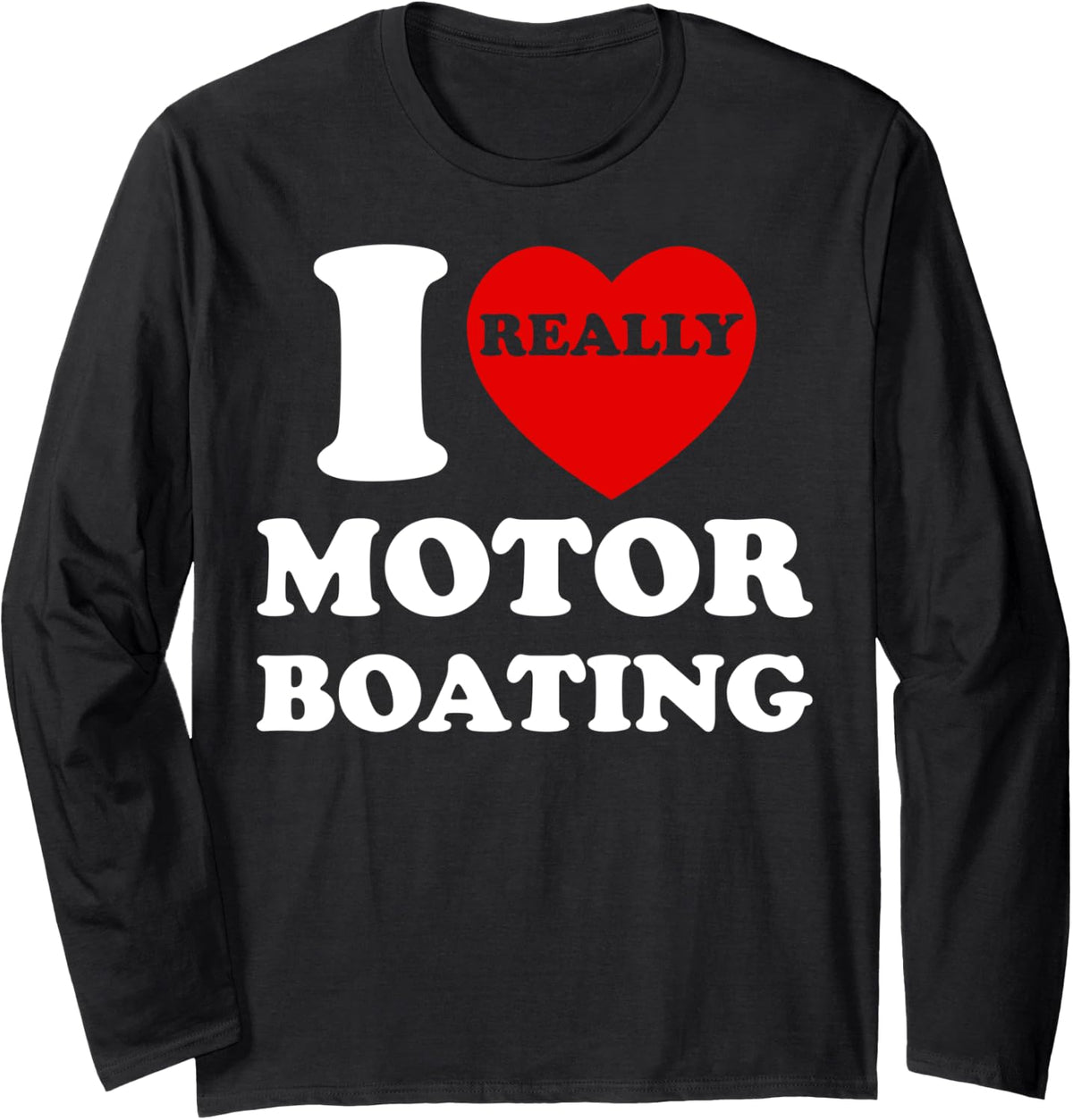 I Love Motor Boating Heart Motorboating Speedboat Art Funny Long Sleeve Long Sleeve T Shirt Viral TikTok Find Everyday W