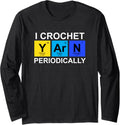 I Crochet Yarn Periodically Funny Crocheting Long Sleeve Yarn Supply | Viral US Pick | Best Seller Choice