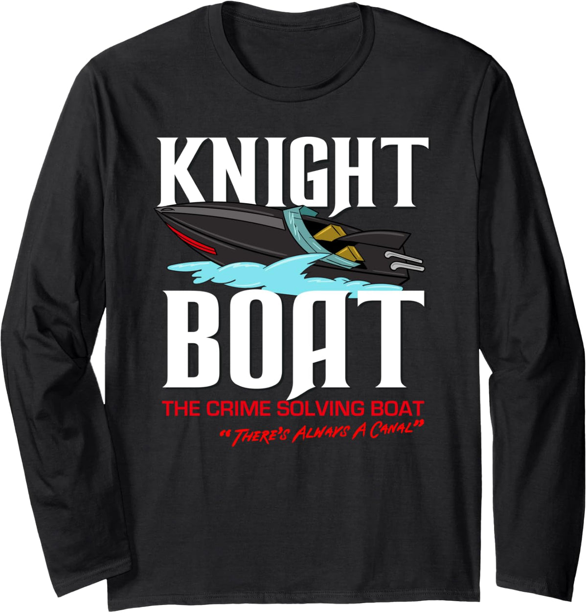 Knight Boat The Crime Solving Boat Long Sleeve Long Sleeve T Shirt Trending US Gift Ready