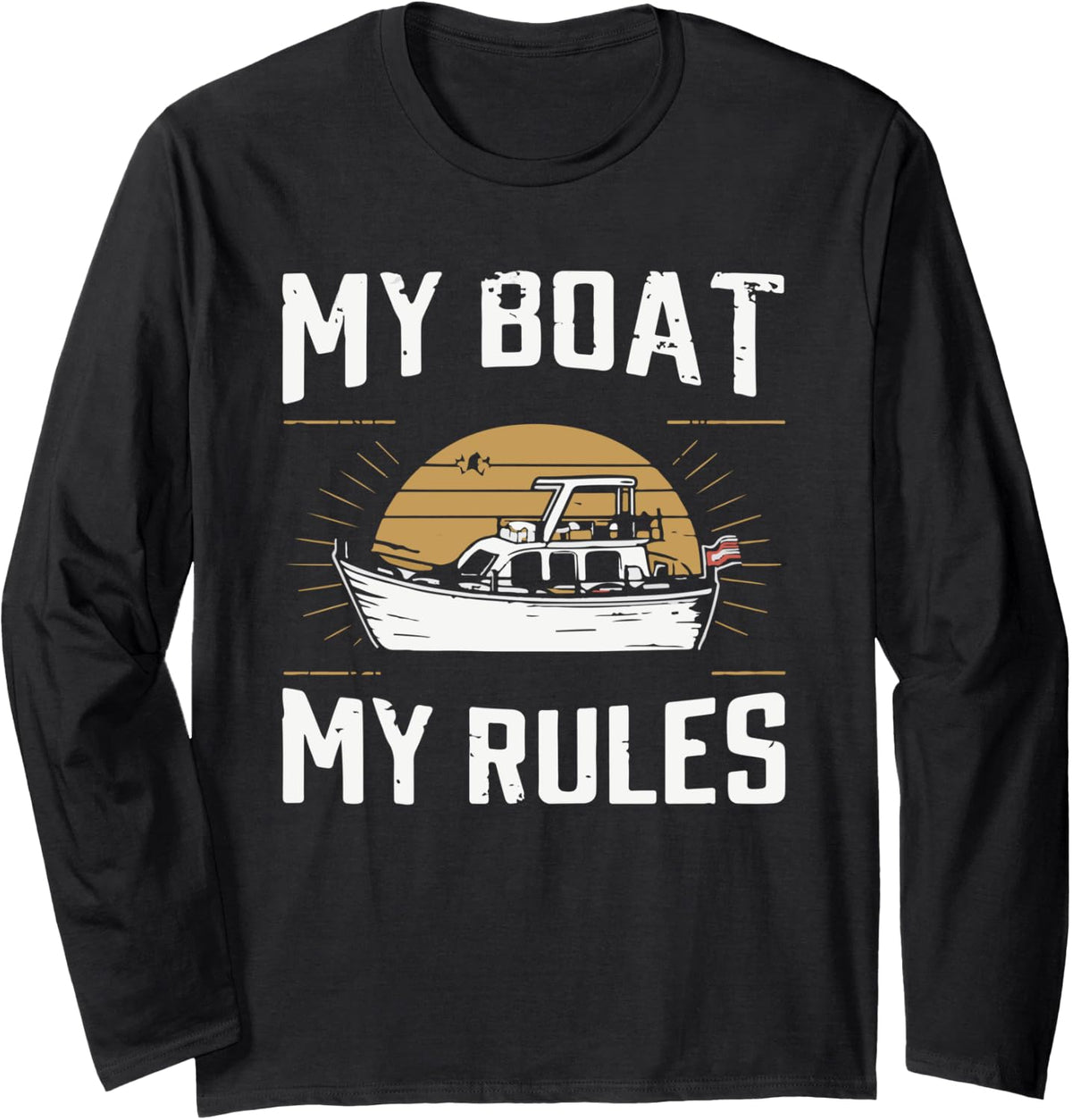 My Boat My Rules Funny Boat Captain Summer Vacation Captain Long Sleeve Long Sleeve T Shirt Streetwear Style Best Seller