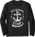 Life is better on a boat captain boat ship Long Sleeve Long Sleeve T Shirt High Search Demand US Top Pick