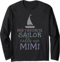 My Favorite Sailor Calls Me Mimi Funny Grandma Sailing boat Long Sleeve Long Sleeve T Shirt Streetwear Style US Top Pick