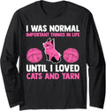 I was important things in life I loved cats and yarn cat Long Sleeve Yarn Supply | Top Rated | Customer Favorite