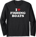 I Love Fishing Boats Funny Long Sleeve Long Sleeve T Shirt Premium Print Best Seller Look