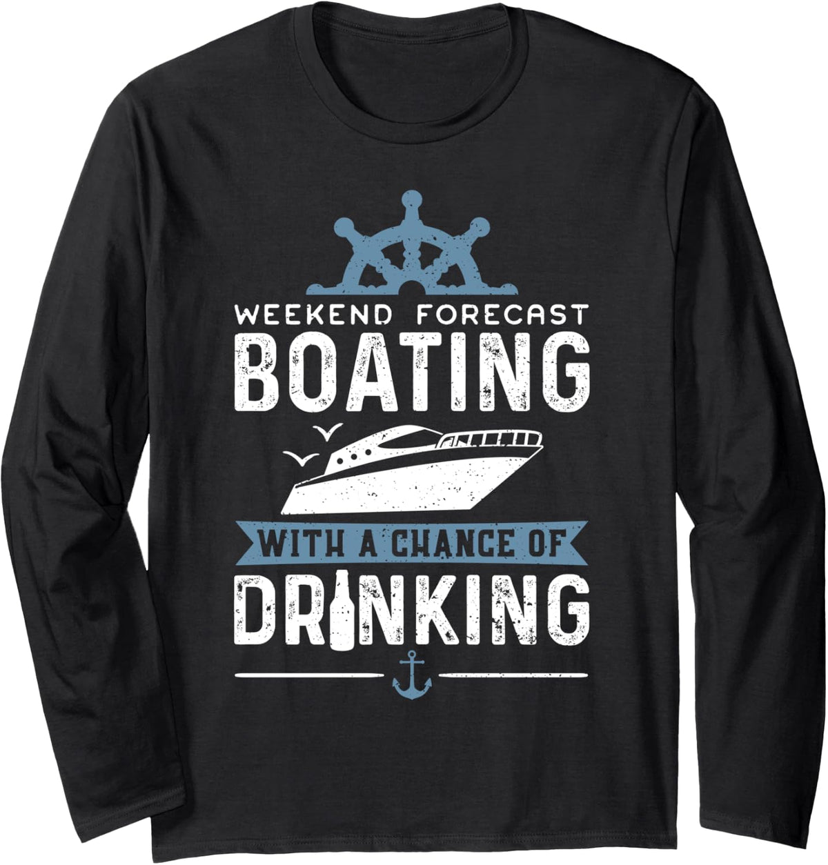 Captain Weekend Forecast Boating With A Chance Of Boating Long Sleeve Long Sleeve T Shirt Comfort Fit Gift Ready