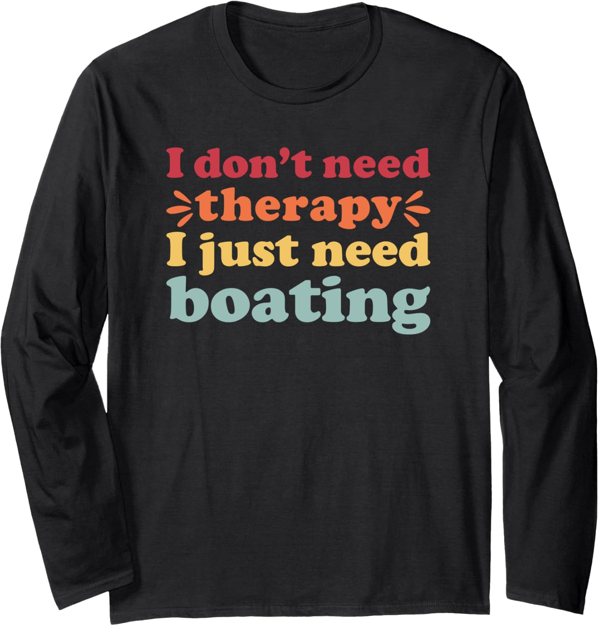 Boating I Love Boats for Men and Women Long Sleeve Long Sleeve T Shirt High Search Demand Fan Favorite