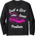 Just A Girl Who Loves Pontoon Boat Pontoon Captain Boating Long Sleeve Long Sleeve T Shirt Viral TikTok Find US Top Pick