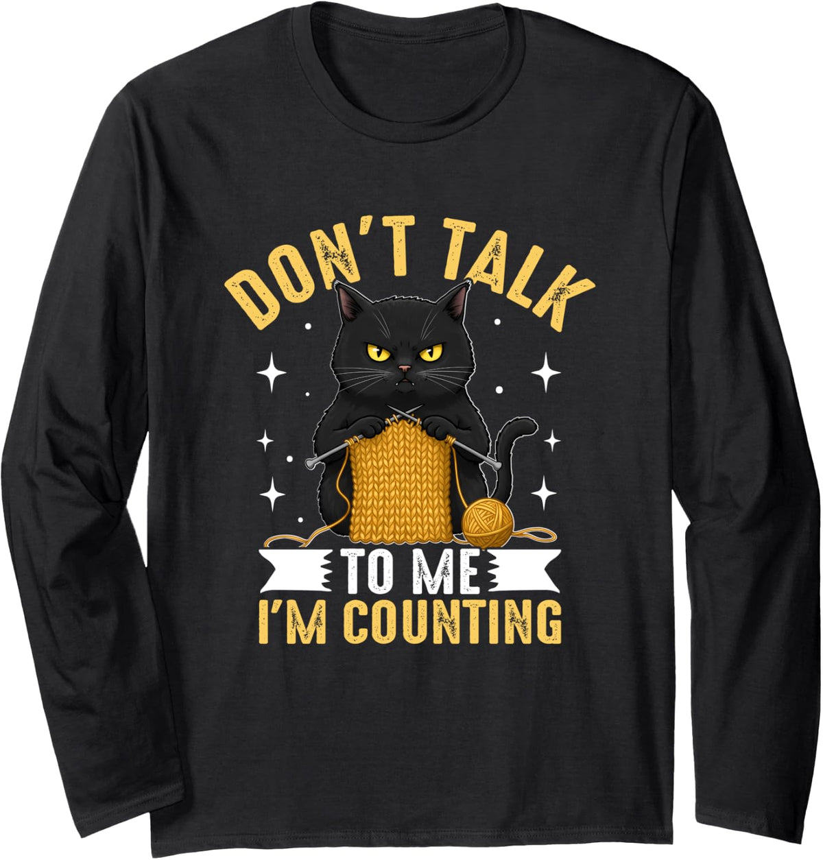 Don't Talk To Me I'm Counting Cat Yarn Long Sleeve Yarn Supply | High Search Volume | Perfect for Crafters