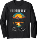 I d Rather Be at the Lake Boating Fishing Skiing Camping Long Sleeve Long Sleeve T Shirt Trending US Everyday Wear