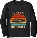 Life is Better on a Boat Funny Boating Captain Long Sleeve Long Sleeve T Shirt High Search Demand US Top Pick
