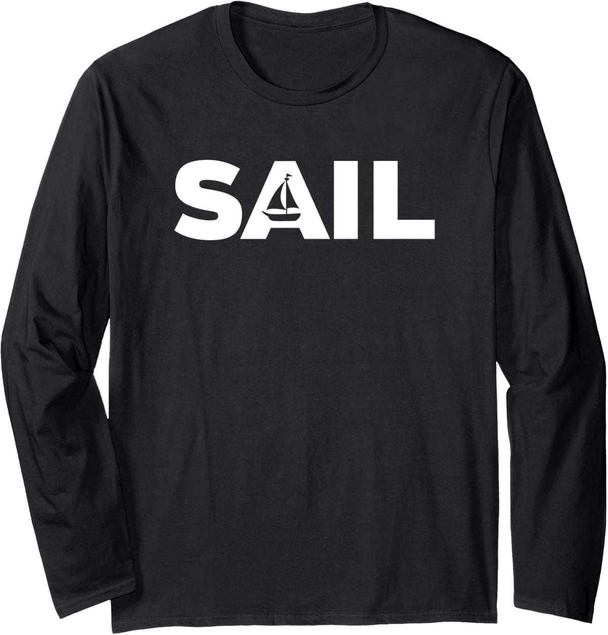 Sail With Sailboat Sailing Long Sleeve Long Sleeve T Shirt High Search Demand Gift Ready