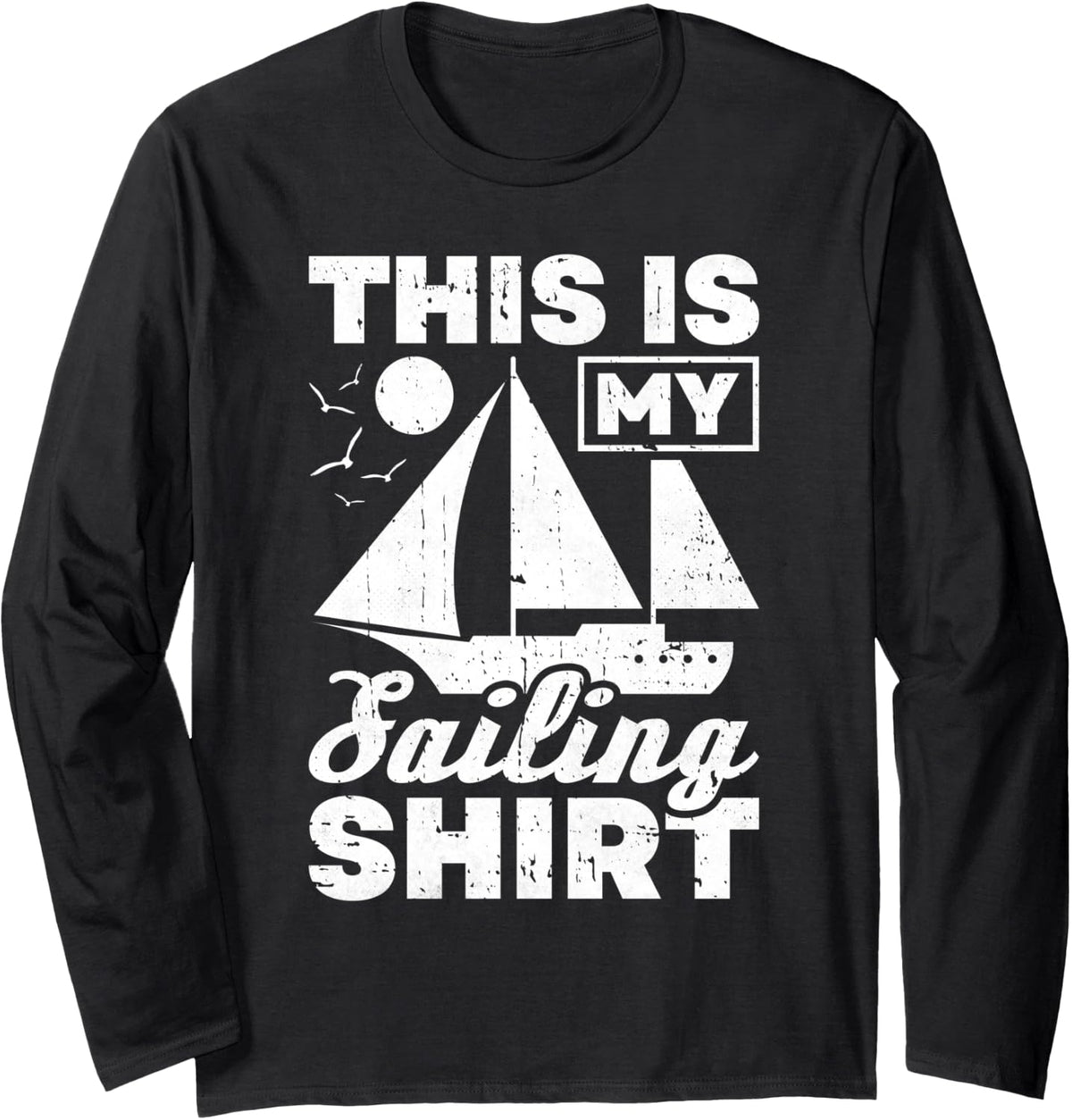 Sailing Captain Boat Sailboat Sailor Long Sleeve Long Sleeve T Shirt Trending US US Top Pick
