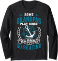 Some Grandpas Play Bingo Real Grandpas Go Boating Skipper Long Sleeve Long Sleeve T Shirt Streetwear Style Gift Ready