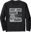 Yarn Addict Life Just One More Yarn Design Long Sleeve Yarn Supply | Premium Quality | High CTR Title