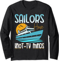 Sailors Have Knot Ty Minds Ship Captain Yacht Boat Boating Long Sleeve Long Sleeve T Shirt Comfort Fit Fan Favorite