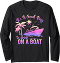 Women s It s a good day to drink on a boat cruise ship party Long Sleeve Long Sleeve T Shirt Trending US Everyday Wear