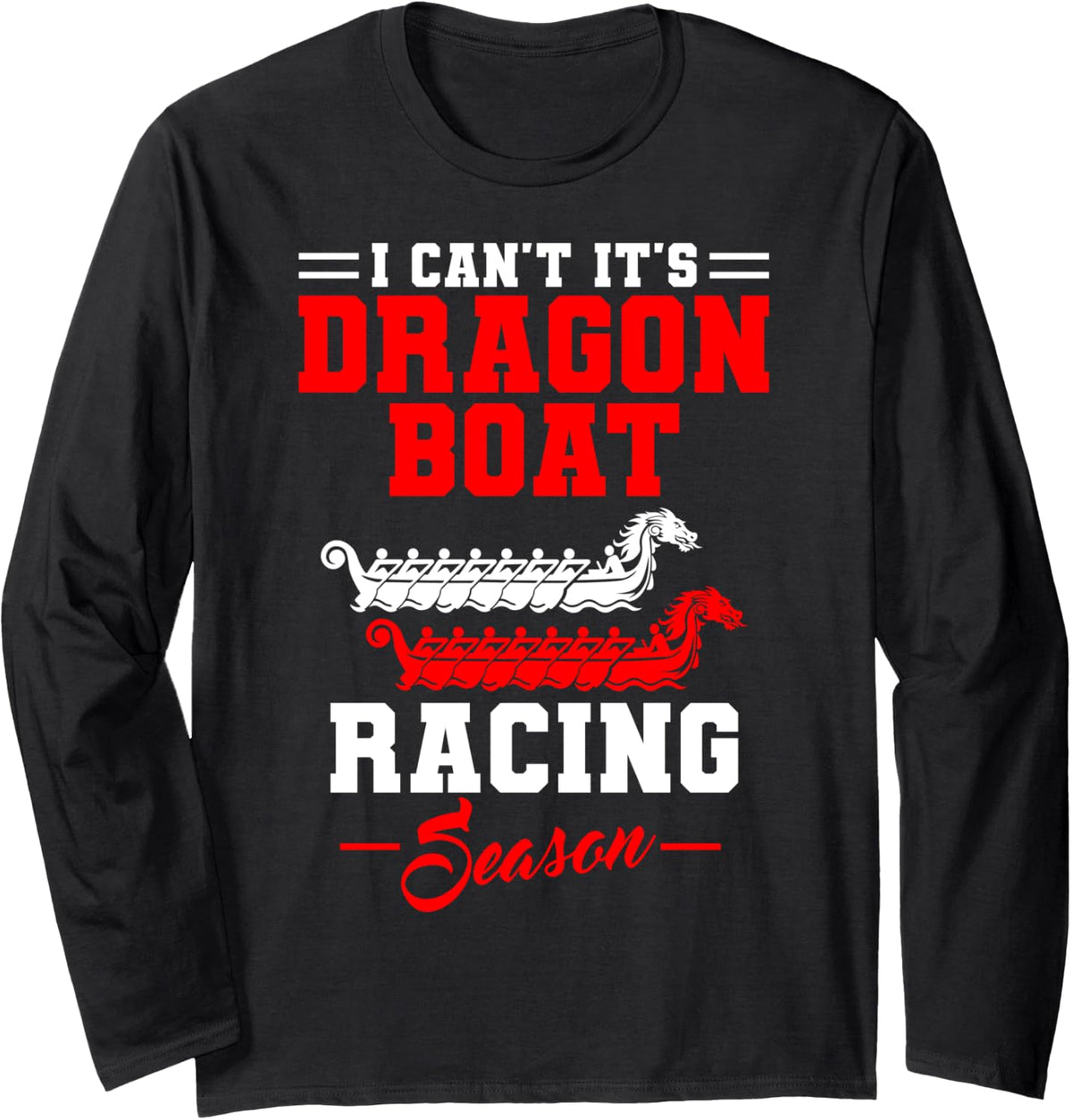 Dragon Boat Racing Season Crew Paddler Steersperson Sport Long Sleeve Long Sleeve T Shirt Premium Print Everyday Wear