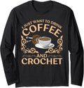 Funny Yarn For Men Women Crochet Knitter Yarn Lovers Coffee Long Sleeve Yarn Supply | Top Rated | Best Seller Choice