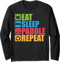 Eat Sleep Paddle Repeat Dragon Boat Racing Long Sleeve Long Sleeve T Shirt Trending US Best Seller Look