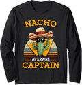 Nacho Average Captain Funny Vintage Boat Captain Ship Sailor Long Sleeve Long Sleeve T Shirt Premium Print US Top Pick