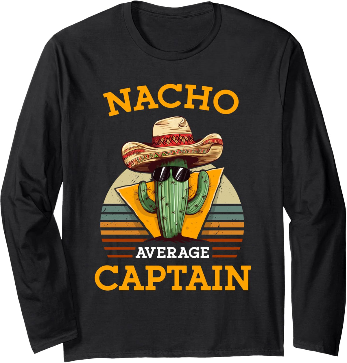 Nacho Average Captain Funny Vintage Boat Captain Ship Sailor Long Sleeve Long Sleeve T Shirt Premium Print US Top Pick