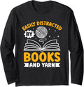 Easily Distracted by Books and Yarn Long Sleeve Yarn Supply | Trending 2025 | Best Seller Choice