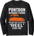 Pontoon Boat Offshore Boating Fishing Adventures Reel Funny Long Sleeve Long Sleeve T Shirt Viral TikTok Find US Top Pic