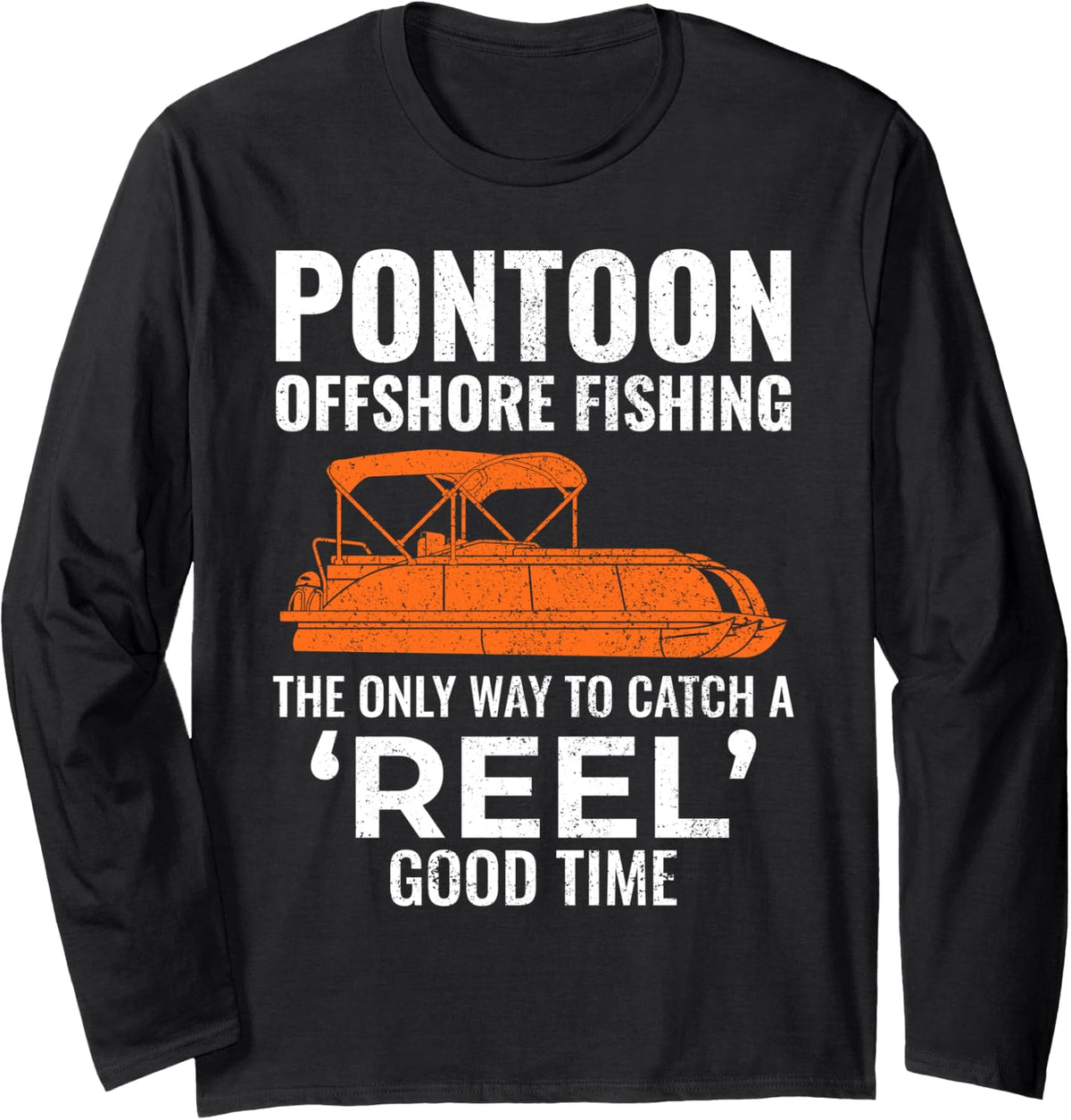 Pontoon Boat Offshore Boating Fishing Adventures Reel Funny Long Sleeve Long Sleeve T Shirt Viral TikTok Find US Top Pic