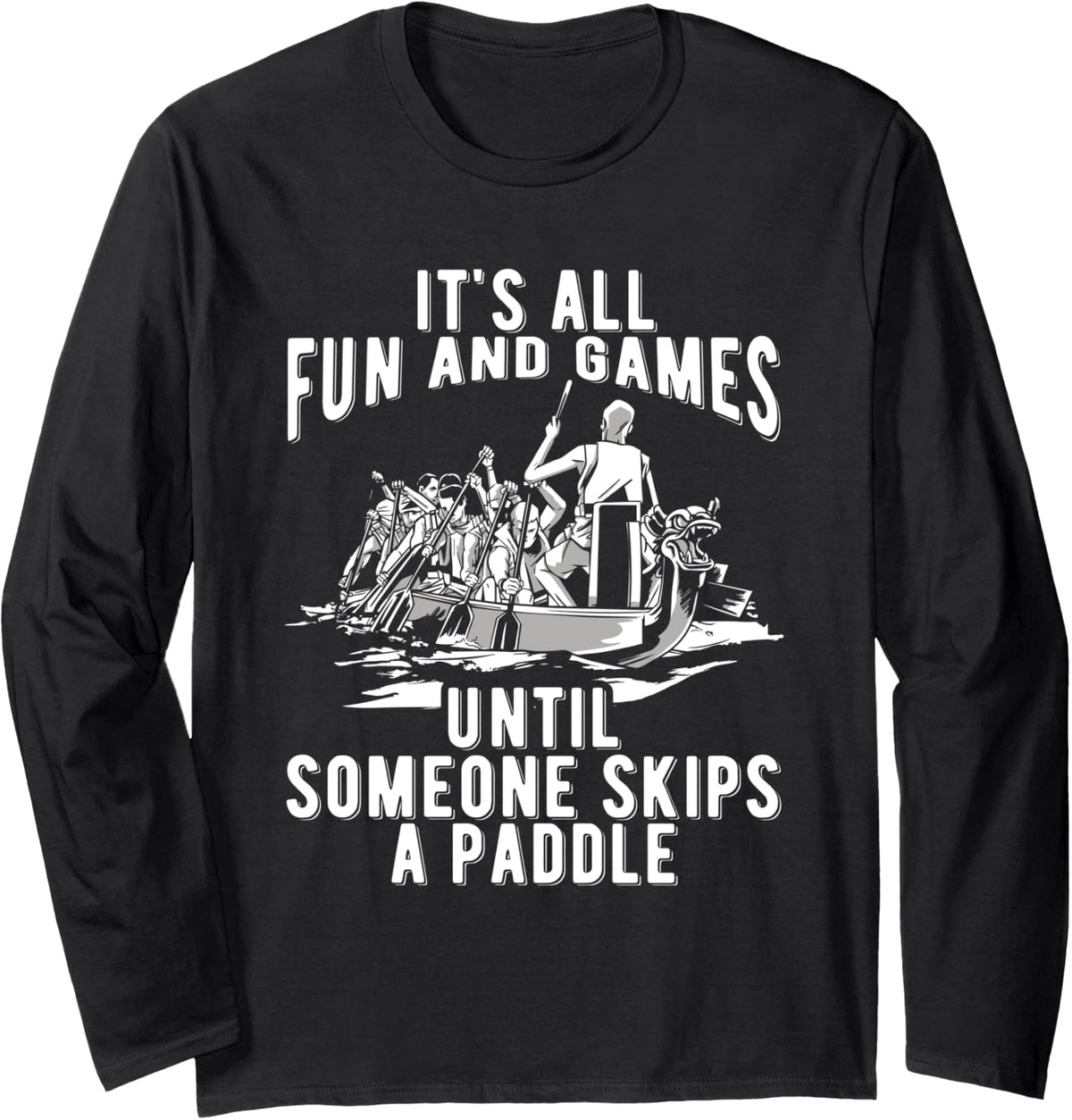 Funny Dragon Boat Paddles Rowing Dragon Boat Racing Long Sleeve Long Sleeve T Shirt Viral TikTok Find US Top Pick
