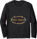 Funny Yarn Lover's Quote for Knitters Long Sleeve Yarn Supply | Top Rated | High CTR Title