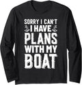 Sorry I can t I have plans with my boat Boating funny Long Sleeve Long Sleeve T Shirt Premium Print US Top Pick