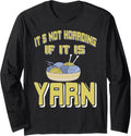It's Not Hoarding When You Have Yarn Humor Long Sleeve Yarn Supply | Premium Quality | High CTR Title