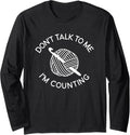 Don't Talk To Me I'm Counting Funny Crochet Yarn Long Sleeve Yarn Supply | Premium Quality | High CTR Title