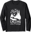 The River Is Calling I Must Go White Water Rafting Boating Long Sleeve Long Sleeve T Shirt Comfort Fit Everyday Wear