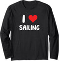 I Love Sailing Sail Sailor Captain Yacht Bosun Stew Boat Long Sleeve Long Sleeve T Shirt Streetwear Style Hot Right Now