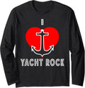 I Love Yacht Rock Funny Boat Captain Sailing Anchor Heart Long Sleeve Long Sleeve T Shirt Trending US Best Seller Look