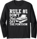 Rule Number 1 Don t Fall Off The Pontoon Boat Funny Boating Long Sleeve Long Sleeve T Shirt Trending US Gift Ready