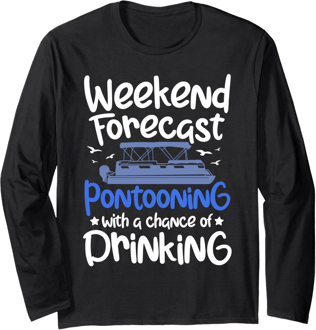 Funny Pontoon Boat Boating Captain Owners Men Women Long Sleeve Long Sleeve T Shirt Viral TikTok Find US Top Pick