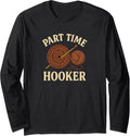 Part Time Hooker Funny Crochet Yarn Graphic Long Sleeve Yarn Supply | Premium Quality | High CTR Title