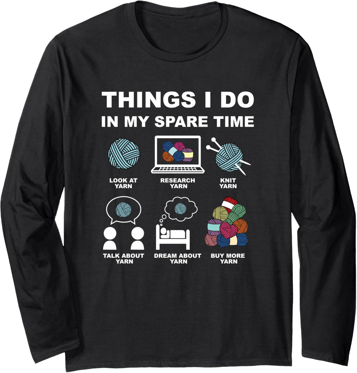 Yarn Things I Do In My Spare Time Knitting Yarn Long Sleeve Yarn Supply | Trending 2025 | Perfect for Crafters