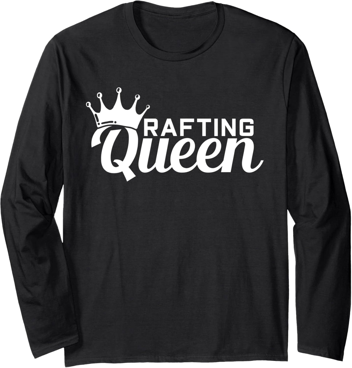 Rafting Kayaking Boating Queen Long Sleeve Long Sleeve T Shirt High Search Demand Gift Ready