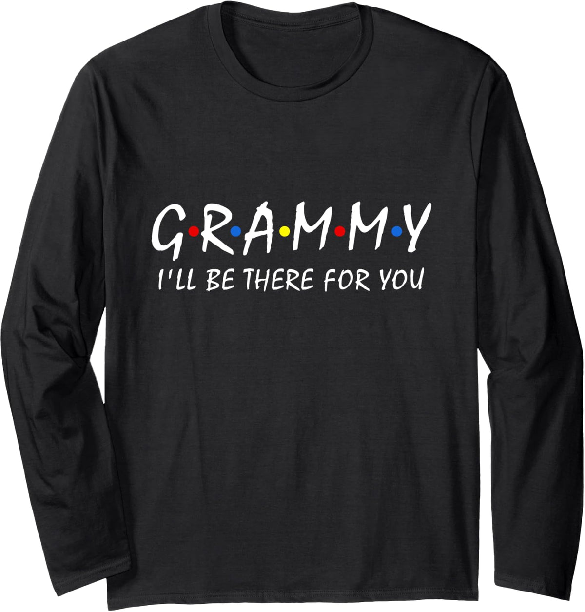 Grammy I'll Be There For You Grandma Grandmother est 2021 Long Sleeve Apparel | Aesthetic Streetwear